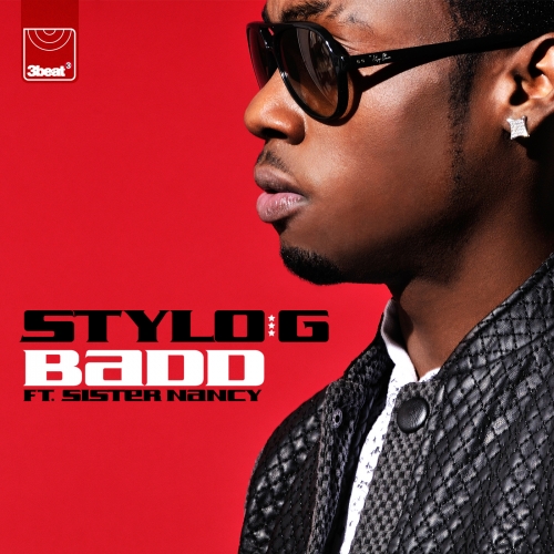 Stylo G ft. Sister Nancy - Badd
