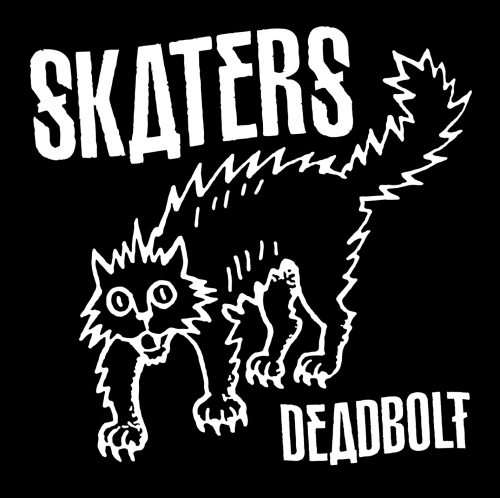 SKATERS - Deadbolt