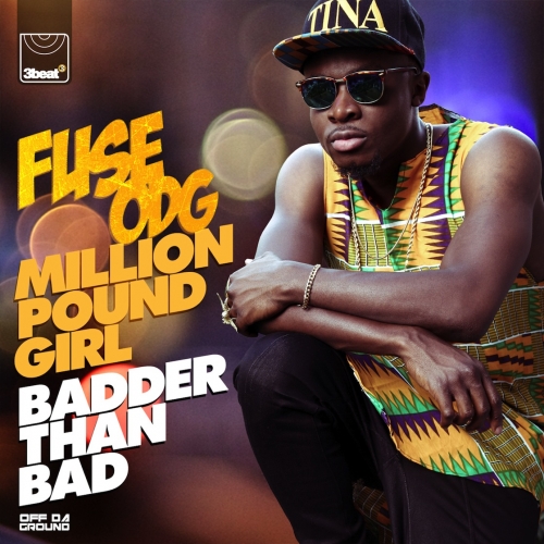 Fuse ODG - Million Pound Girl (Badder Than Bad)