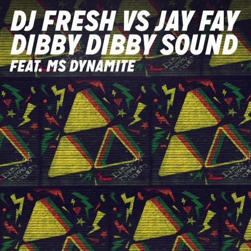 DJ Fresh vs Jay Fay ft Ms Dynamite - Dibby Dibby Sound