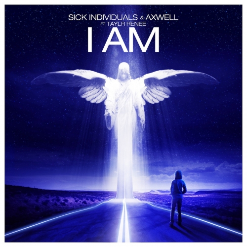Sick Individuals & Axwell feat. Taylr Renee - I Am