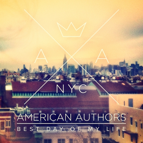 American Authors - The Best Day Of My Life