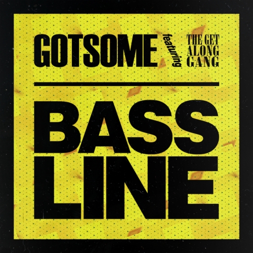 GotSome feat. The Get Along Gang - Bassline