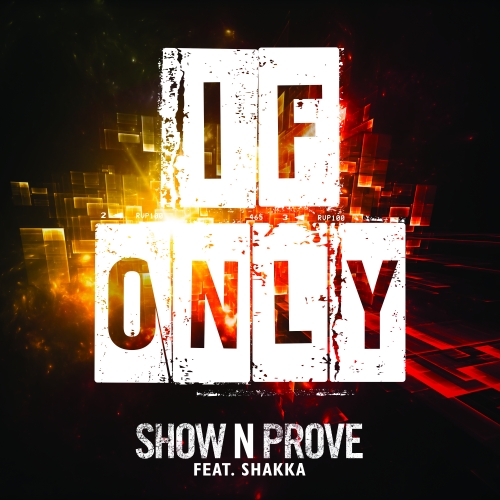 Show N Prove feat. Shakka - If Only
