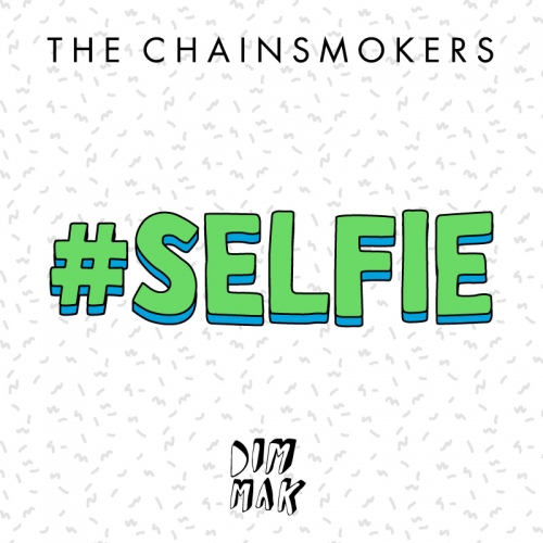 The Chainsmokers - #SELFIE