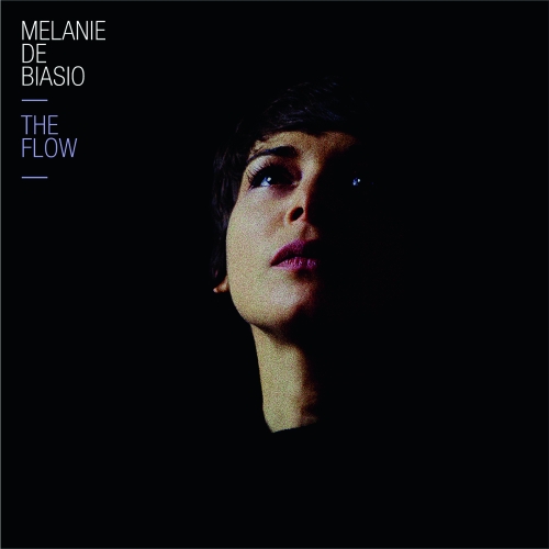 Melanie De Biasio - The Flow