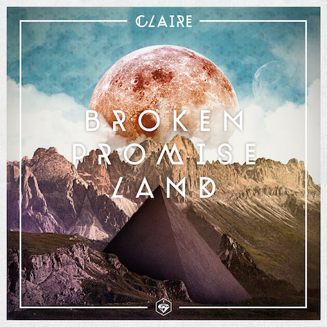 Claire - Broken Promise Land