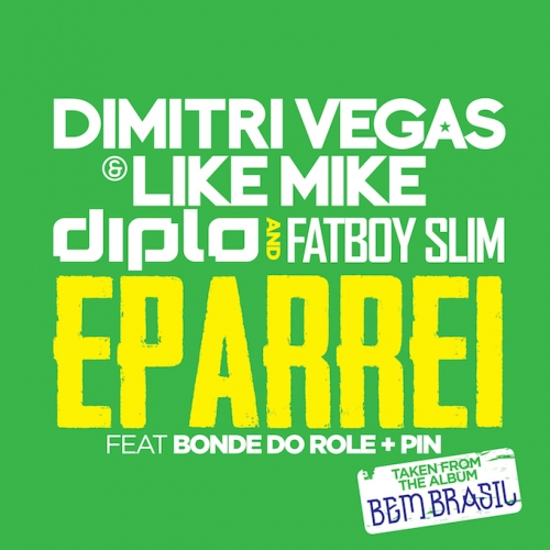 Dimitri Vegas & Like Mike Vs. Fatboy Slim & Diplo [feat. Bonde do Role & Pin]  - Epparei