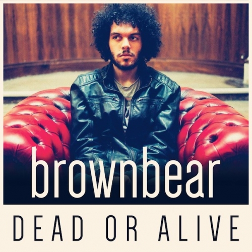 brownbear - Dead Or Alive
