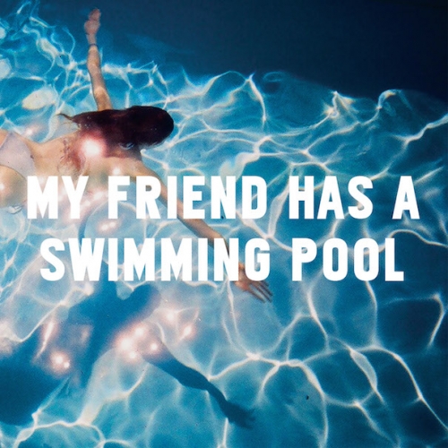 Mausi - My Friend Has A Swimming Pool
