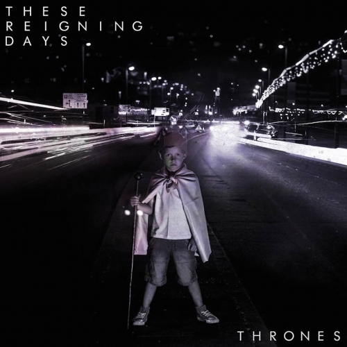These Reigning Days - Thrones