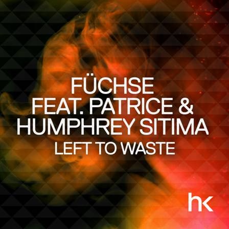 Fuchse ft. Patrice & Humphrey Sitima - Left To Waste
