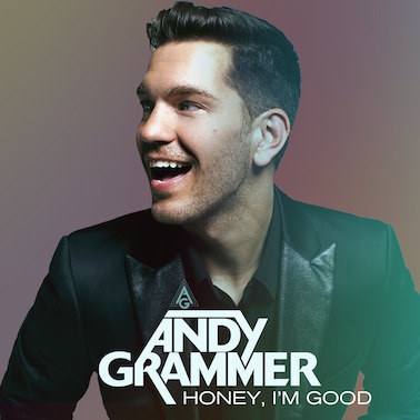 Andy Grammer - Honey, I'm Good