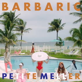 Petite Meller - Barbaric
