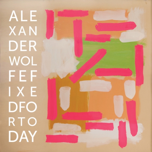 Alexander Wolfe - Fixed For Today
