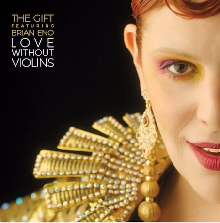 The Gift - Love Without Violins (ft. Brian Eno)