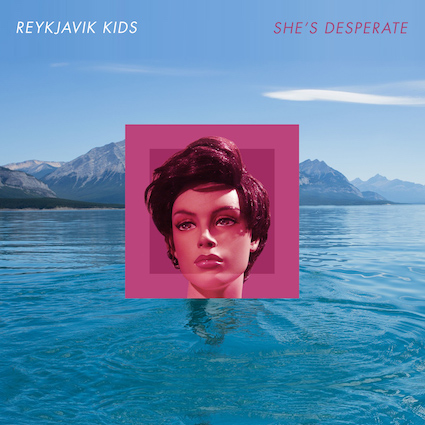 Reykjavik Kids - She's Desperate