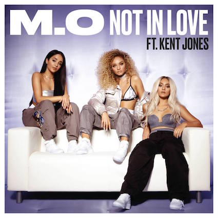 M.O - Not In Love (featuring Kent Jones)