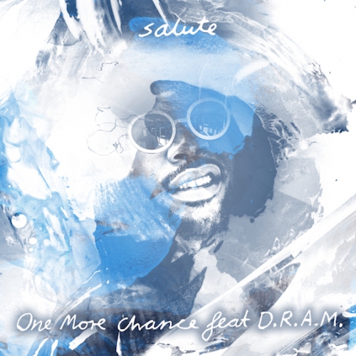 salute - One More Chance (ft. D.R.A.M.)