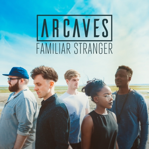 ARCAVES - Familiar Stranger