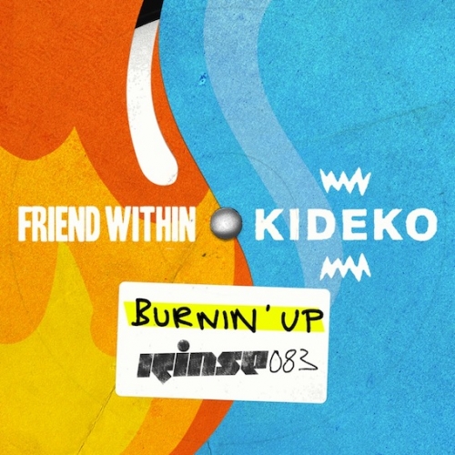 Friend Within x Kideko - Burnin' Up