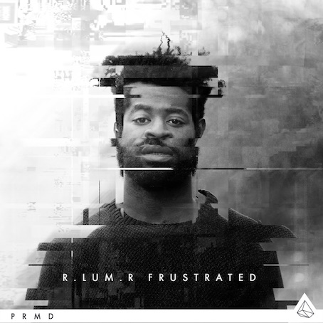 R.LUM.R - Frustrated