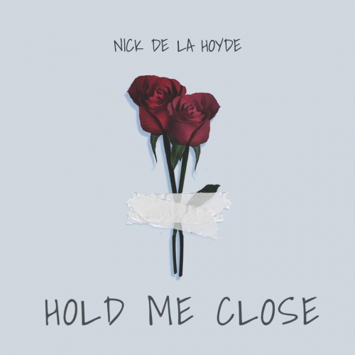 Nick de la Hoyde - Hold Me Close
