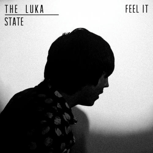 The Luka State - Feel It