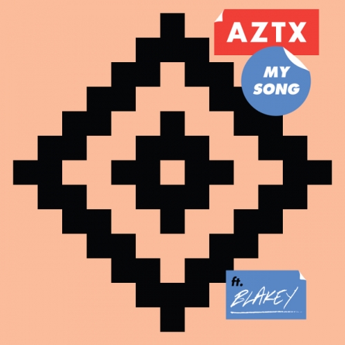 AZTX ft. Blakey - My Song