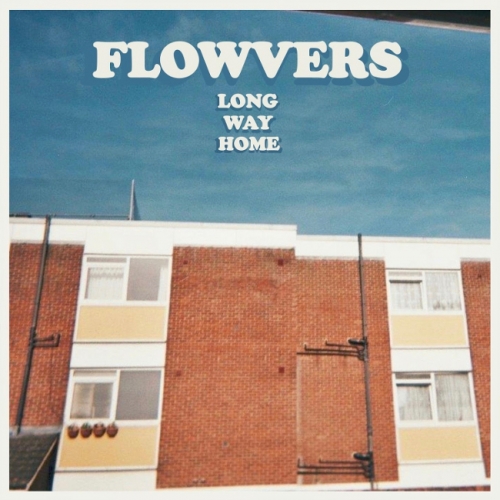 FLOWVERS - Long Way Home