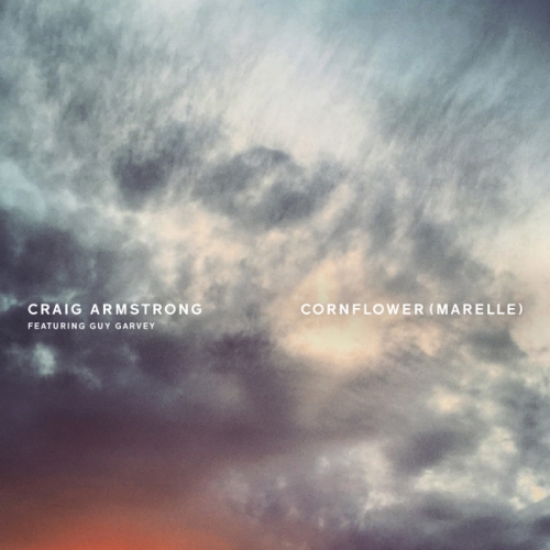 Craig Armstrong featuring Guy Garvey - Cornflower (Marelle)