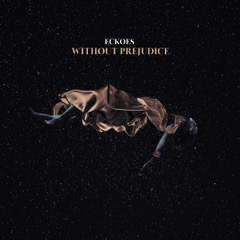 ECKOES - Without Prejudice