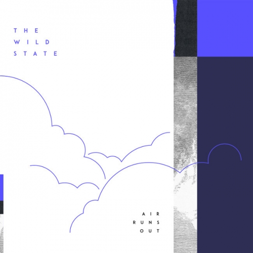 The Wild State - Air Runs Out