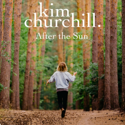 Kim Churchill - After The Sun