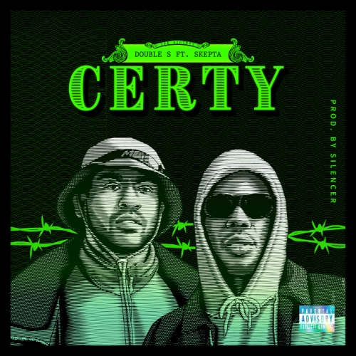 Double S - Certy feat. Skepta