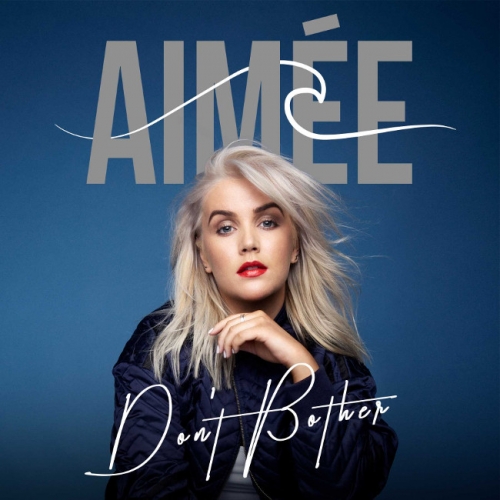 Aimée - Don’t Bother