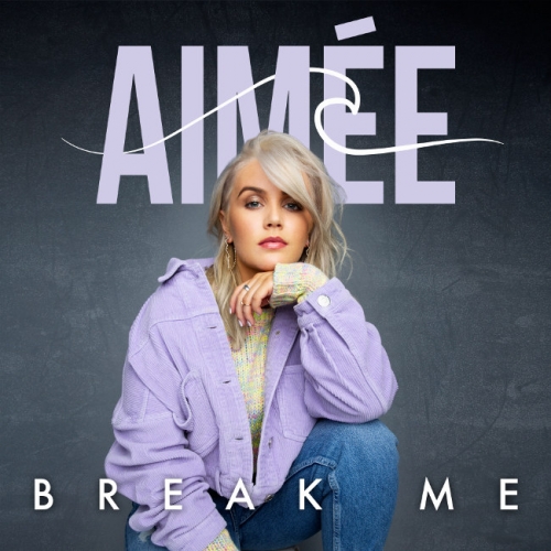Aimée - Break Me