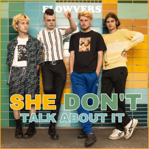 FLOWVERS - She Don’t Talk About It