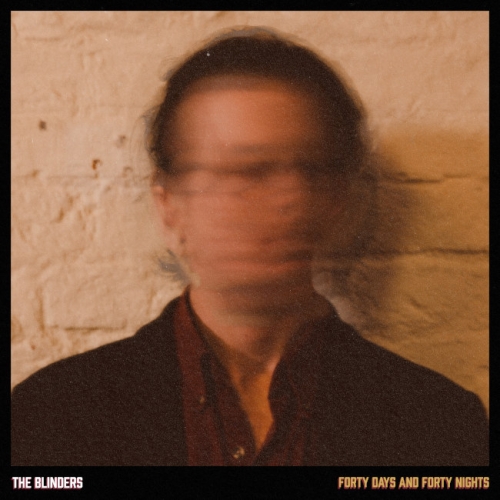 The Blinders - Forty Days And Forty Nights