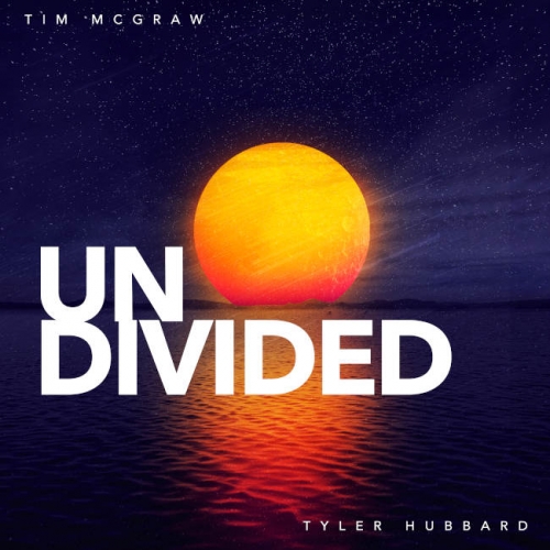 Tim McGraw, Tyler Hubbard - Undivided