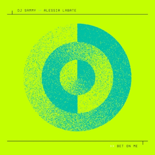 DJ Sammy & Alessia Labate - Bet On Me