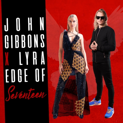 John Gibbons x Lyra - Edge of Seventeen