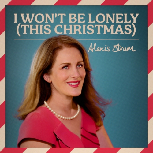 Alexis Strum  - I Won’t Be Lonely (This Christmas)